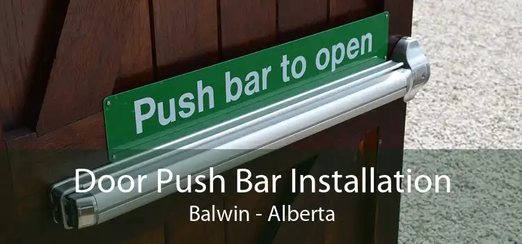 Door Push Bar Installation Balwin - Alberta