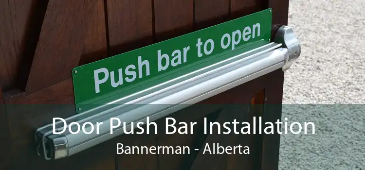 Door Push Bar Installation Bannerman - Alberta