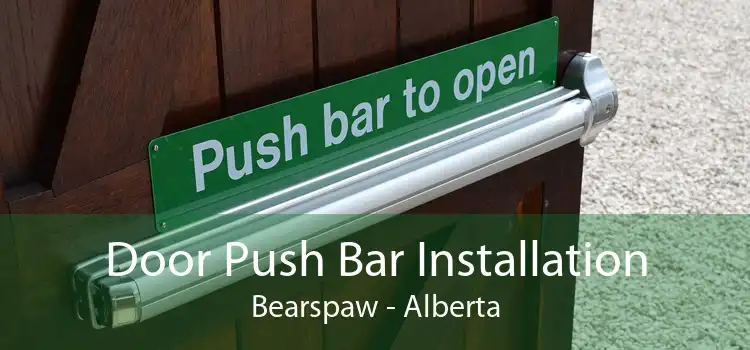 Door Push Bar Installation Bearspaw - Alberta