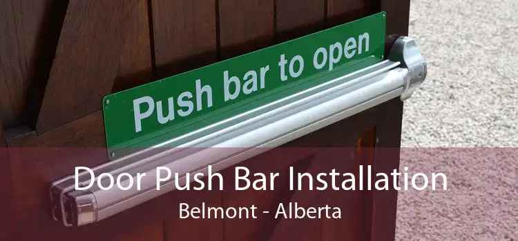 Door Push Bar Installation Belmont - Alberta