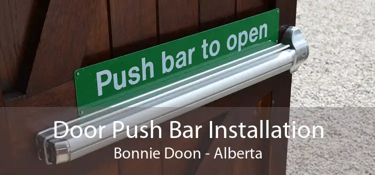 Door Push Bar Installation Bonnie Doon - Alberta