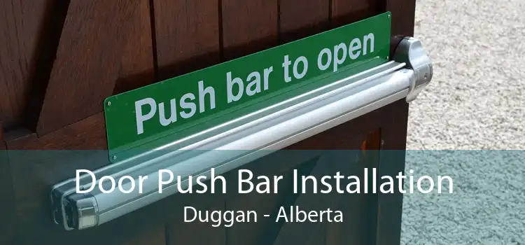 Door Push Bar Installation Duggan - Alberta