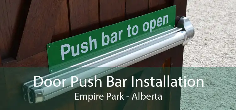 Door Push Bar Installation Empire Park - Alberta