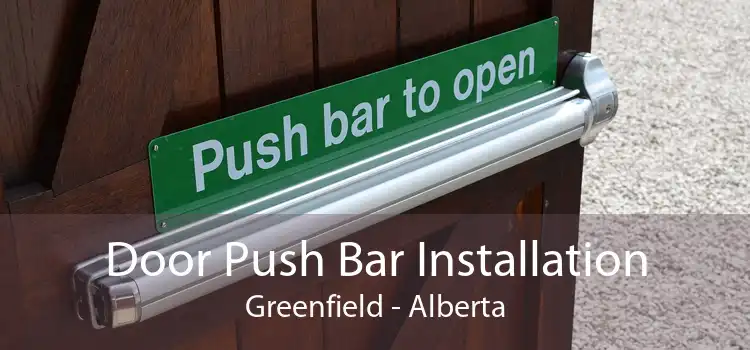 Door Push Bar Installation Greenfield - Alberta