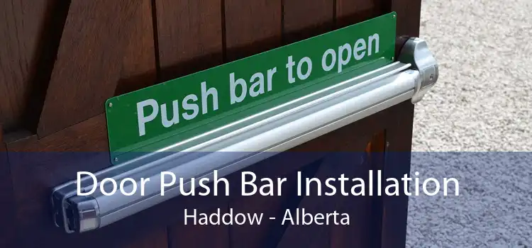 Door Push Bar Installation Haddow - Alberta