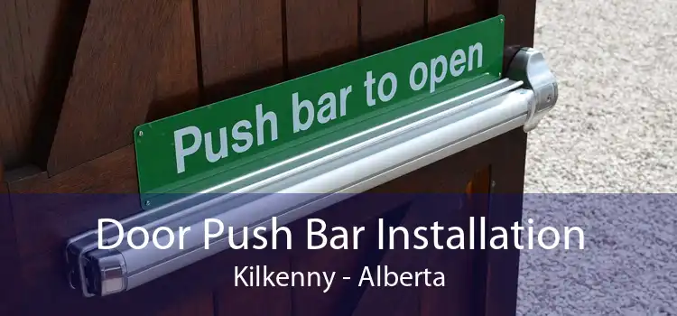 Door Push Bar Installation Kilkenny - Alberta