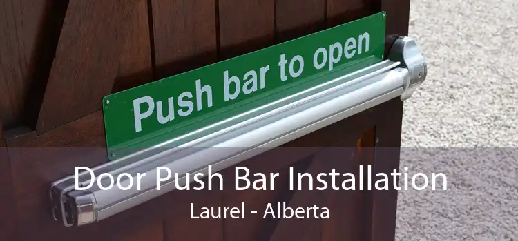 Door Push Bar Installation Laurel - Alberta