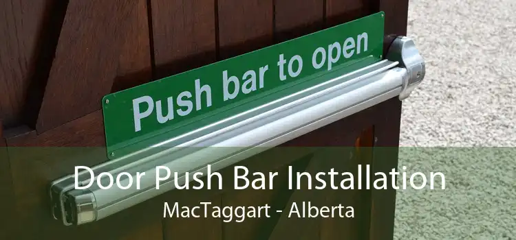 Door Push Bar Installation MacTaggart - Alberta