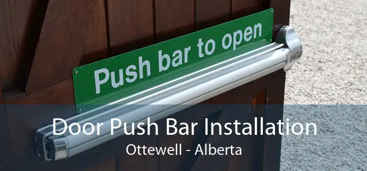 Door Push Bar Installation Ottewell - Alberta