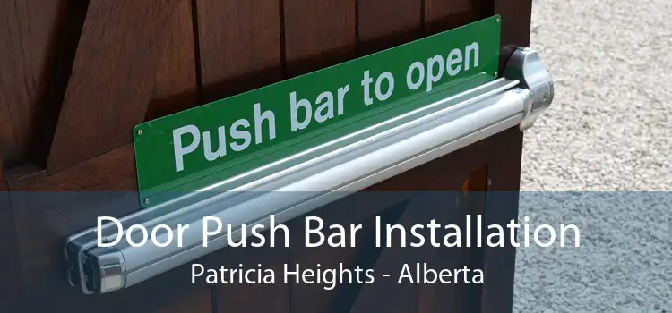 Door Push Bar Installation Patricia Heights - Alberta