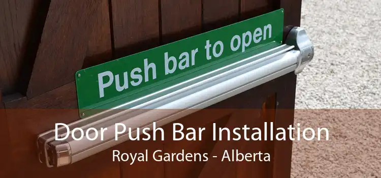 Door Push Bar Installation Royal Gardens - Alberta