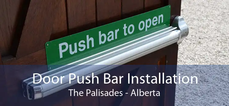 Door Push Bar Installation The Palisades - Alberta