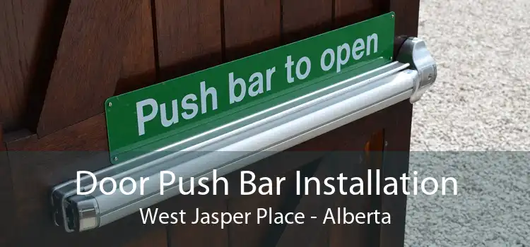 Door Push Bar Installation West Jasper Place - Alberta