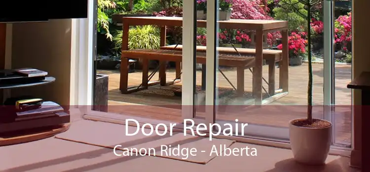 Door Repair Canon Ridge - Alberta