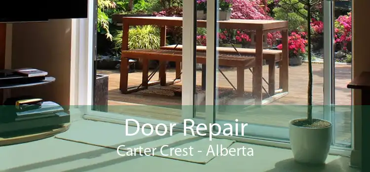 Door Repair Carter Crest - Alberta