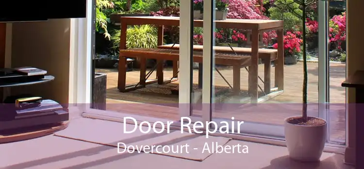 Door Repair Dovercourt - Alberta