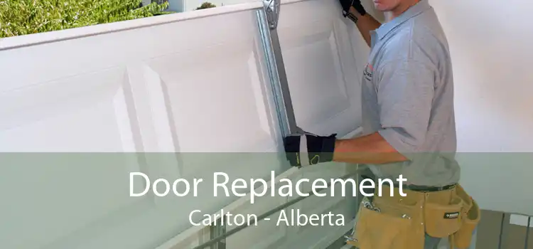 Door Replacement Carlton - Alberta