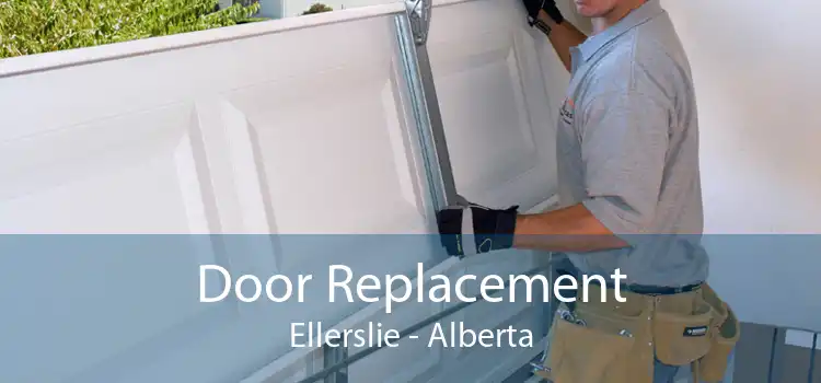 Door Replacement Ellerslie - Alberta