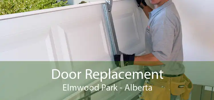 Door Replacement Elmwood Park - Alberta