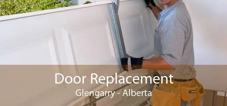 Door Replacement Glengarry - Alberta