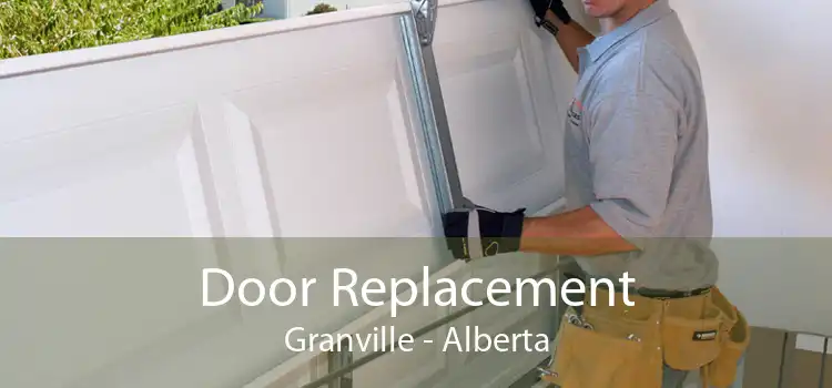 Door Replacement Granville - Alberta