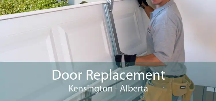 Door Replacement Kensington - Alberta