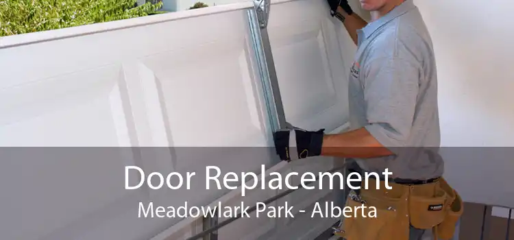 Door Replacement Meadowlark Park - Alberta