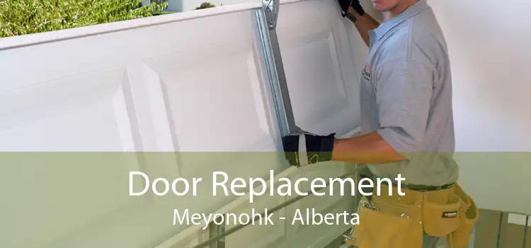 Door Replacement Meyonohk - Alberta