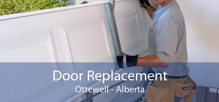 Door Replacement Ottewell - Alberta