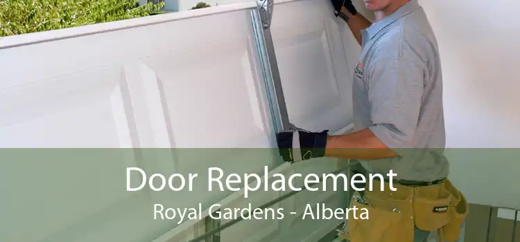 Door Replacement Royal Gardens - Alberta