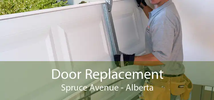 Door Replacement Spruce Avenue - Alberta