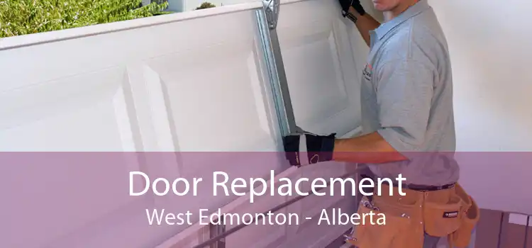 Door Replacement West Edmonton - Alberta