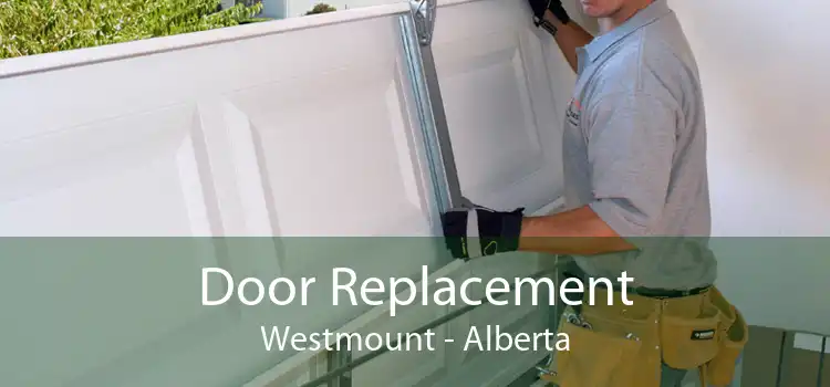 Door Replacement Westmount - Alberta