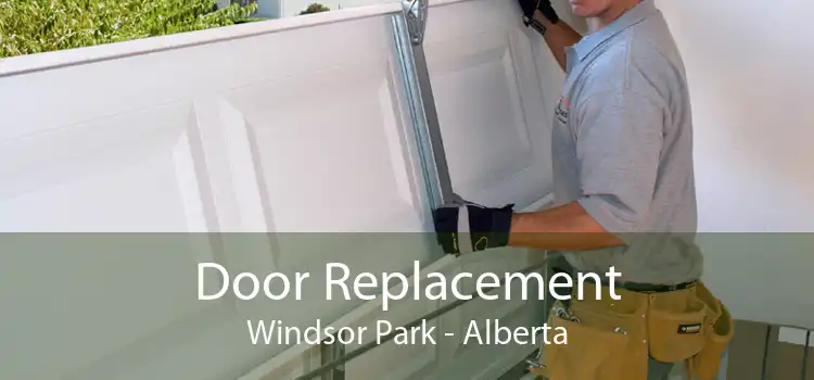 Door Replacement Windsor Park - Alberta