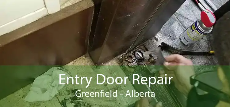 Entry Door Repair Greenfield - Alberta