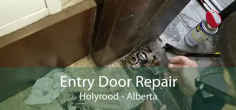 Entry Door Repair Holyrood - Alberta