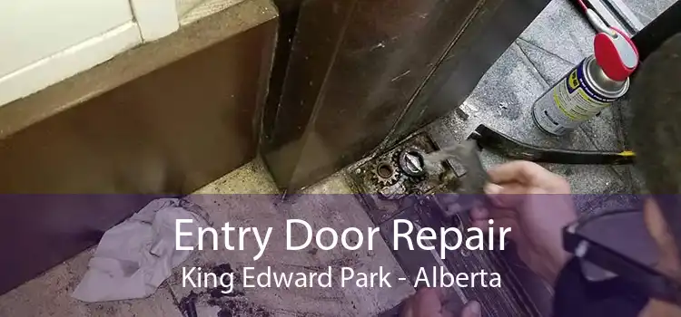 Entry Door Repair King Edward Park - Alberta