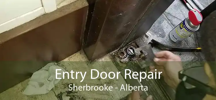 Entry Door Repair Sherbrooke - Alberta