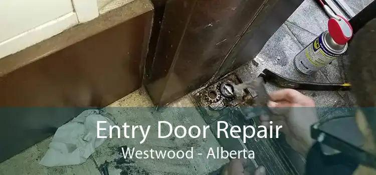 Entry Door Repair Westwood - Alberta