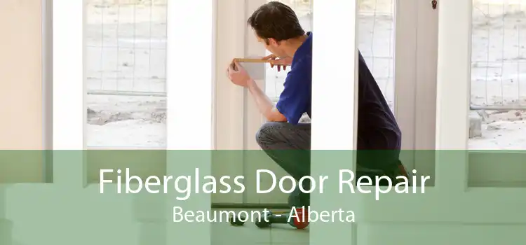 Fiberglass Door Repair Beaumont - Alberta