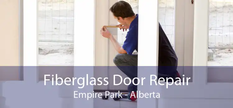 Fiberglass Door Repair Empire Park - Alberta