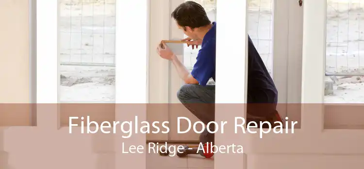 Fiberglass Door Repair Lee Ridge - Alberta