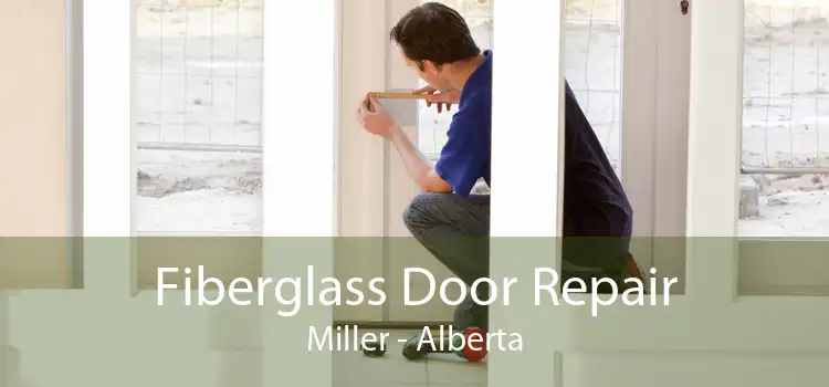 Fiberglass Door Repair Miller - Alberta