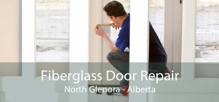 Fiberglass Door Repair North Glenora - Alberta