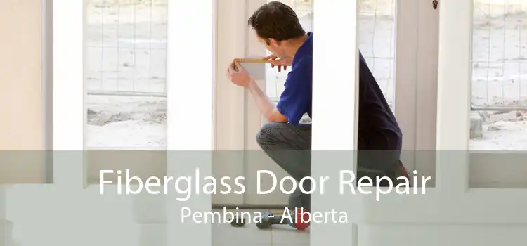 Fiberglass Door Repair Pembina - Alberta