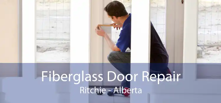 Fiberglass Door Repair Ritchie - Alberta