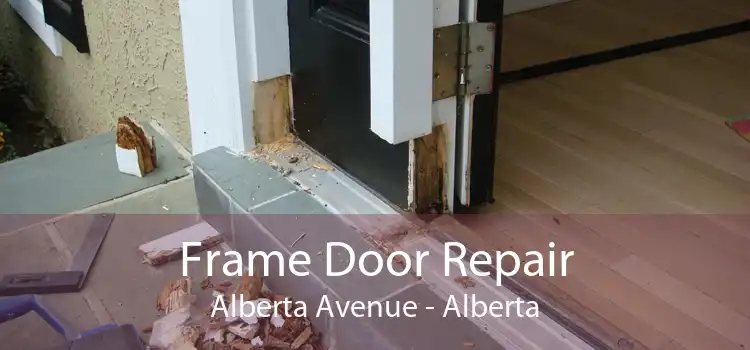 Frame Door Repair Alberta Avenue - Alberta