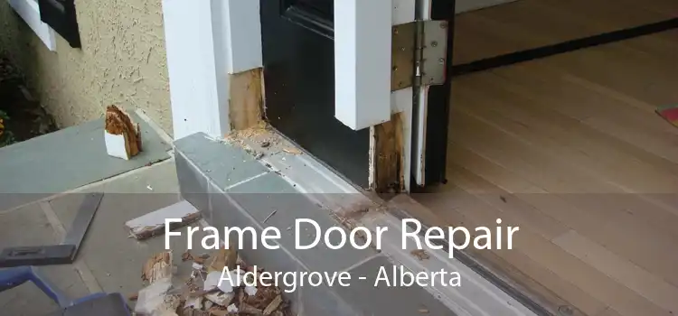 Frame Door Repair Aldergrove - Alberta