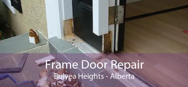 Frame Door Repair Bulyea Heights - Alberta