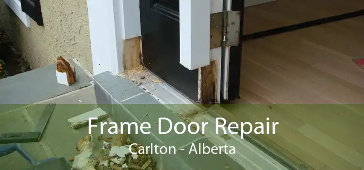 Frame Door Repair Carlton - Alberta